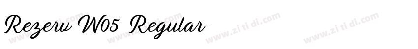 Rezerv W05 Regular字体转换 Rezerv W05 Regular字体转换